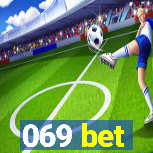 069 bet